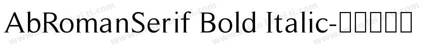 AbRomanSerif Bold Italic字体转换